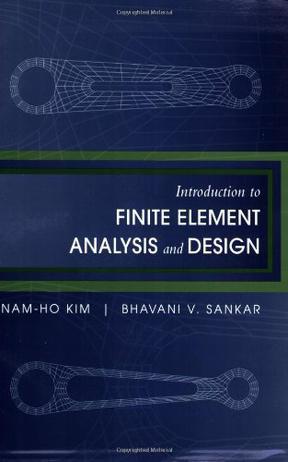 Introduction to finite element analysis and design