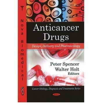 Anticancer drugs design, delivery and pharmacology