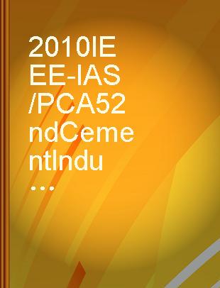 2010 IEEE-IAS/PCA 52nd Cement Industry Technical Conference 28 March-1 April, 2010, Colorado Springs, Colorado.