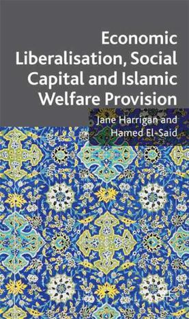 Economic liberalisation, social capital and Islamic welfare provision