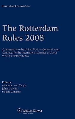 The Rotterdam Rules 2008 commentary to the United Nations Convention on Contracts for the International Carriage of Goods Wholly or Partly by Sea