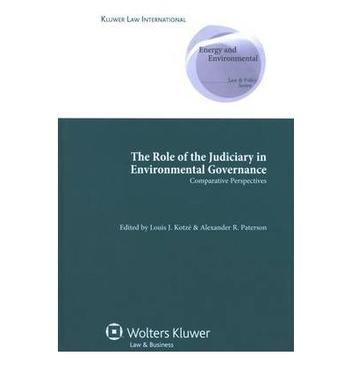 The role of the judiciary in environmental governance comparative perspectives