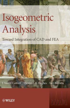 Isogeometric analysis toward integration of CAD and FEA