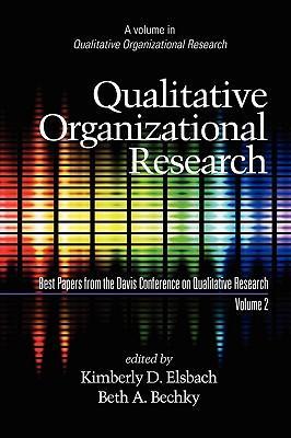 Qualitative organizational research best papers from the Davis Conference on Qualitative Research, volume 2