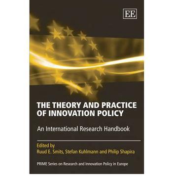 The theory and practice of innovation policy an international research handbook