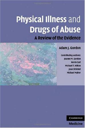Physical illness and drugs of abuse a review of the evidence