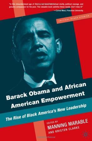 Barack Obama and African American empowerment the rise of Black America's new leadership