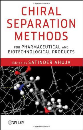 Chiral separation methods for pharmaceutical and biotechnological products