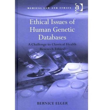 Ethical issues of human genetic databases a challenge to classical health research ethics?