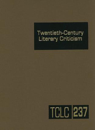 Twentieth-century literary criticism. Vol. 237