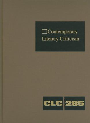 Contemporary literary criticism. Volume 285