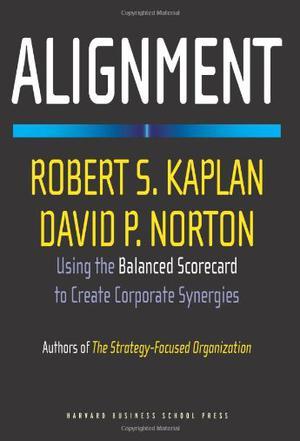 Alignment using the balanced scorecard to create corporate synergies