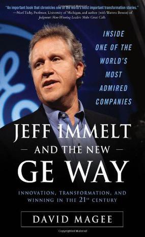 Jeff Immelt and the new GE way innovation, transformation, and winning in the 21st century