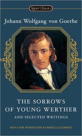 The sorrows of young Werther and selected writings