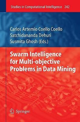 Swarm intelligence for multi-objective problems in data mining
