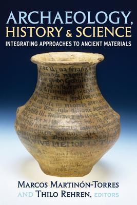 Archaeology, history and science integrating approaches to ancient materials