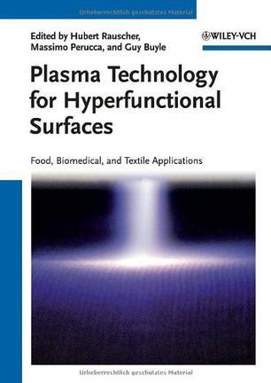 Plasma technology for hyperfunctional surfaces food, biomedical and textile applications