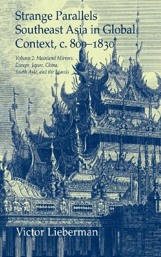 Strange parallels Southeast Asia in global context, c. 800-1830. Vol. 2, Mainland mirrors : Europe, Japan, China, South Asia, and the islands