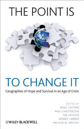 The point is to change it geographies of hope and survival in an age of crisis