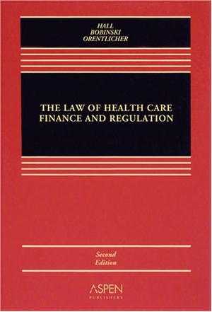 The law of health care finance and regulation