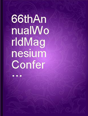 66th Annual World Magnesium Conference May 31-June 2, 2009, The Fairmont, San Francisco, California : conference proceedings