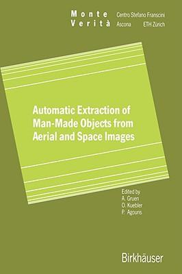 Automatic extraction of man-made objects from aerial and space images