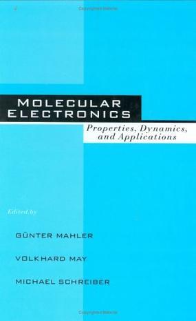 Molecular electronics properties, dynamics, and applications