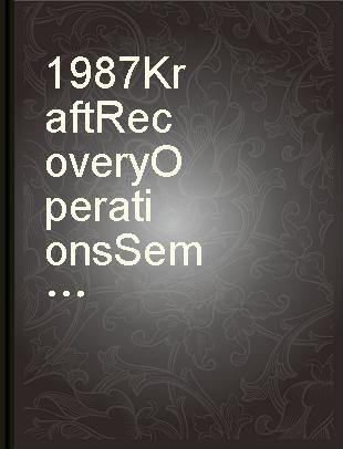 1987 Kraft Recovery Operations Seminar, the Peabody Hotel, Orlando, FL, January 11-16