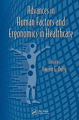 Advances in human factors and ergonomics in healthcare