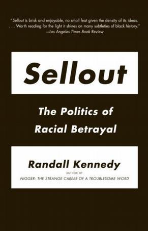 Sellout the politics of racial betrayal