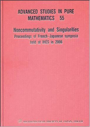 Noncommutativity and singularities proceedings of French-Japanese symposia held at IHÉS in 2006