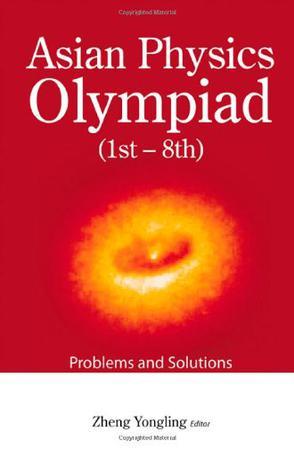 Asian Physics Olympiad (1st - 8th) problems and solutions