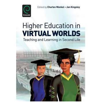 Higher education in virtual worlds teaching and learning in Second Life