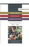 Libraries connect communities Public Library Funding & Technology Access Study, 2007-2008