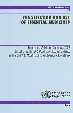 The selection and use of essential medicines report of the WHO Expert Committee, 2009.