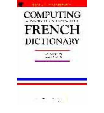 Computing & information technology French dictionary French-English, English-French