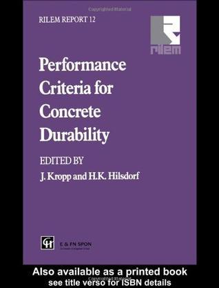 Performance criteria for concrete durability state of the art report prepared by RILEM Technical Committee TC 116-PCD, Performance of Concrete as a Criterion of its Durability