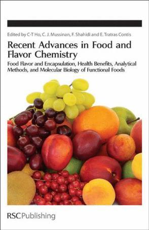 Recent advances in food and flavor chemistry food flavors and encapsulation, health benefits, analytical methods, and molecular biology of functional foods