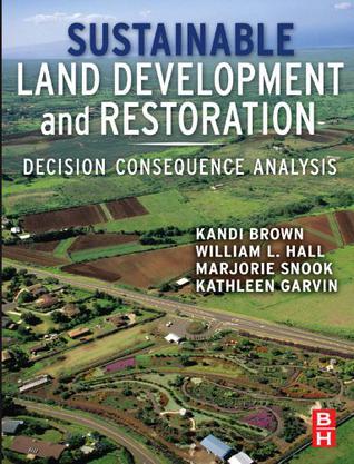 Sustainable land development decision consequence analysis