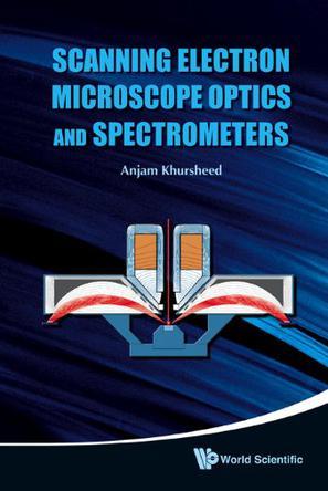 Scanning electron microscope optics and spectrometers