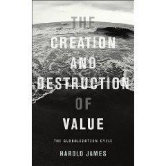 The creation and destruction of value the globalization cycle