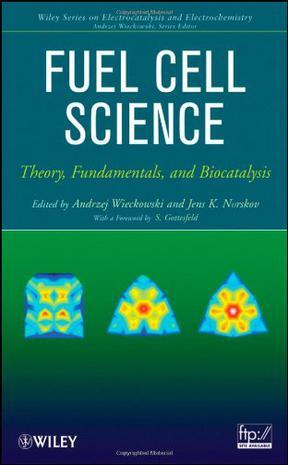Fuel cell science theory, fundamentals, and biocatalysis