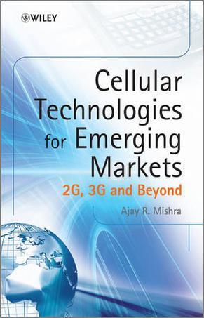 Cellular technologies for emerging markets 2G, 3G, and beyond