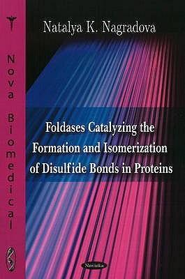 Foldases catalyzing the formation and isomerization of disulfide bonds in proteins