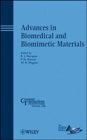 Advances in biomedical and biomimetic materials a collection of papers presented at the 2008 Materials Science and Technology Conference (MS&T08), October 5-9, 2008, Pittsburgh, Pennsylvania