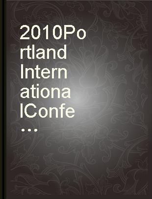 2010 Portland International Conference on Management of Engineering and Technology PICMET 2010, Phuket,