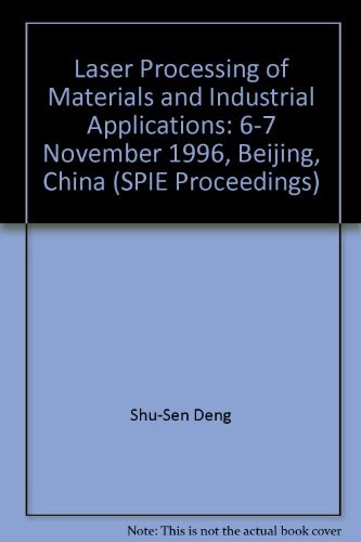 Laser processing of materials and industrial applications 6-7 November 1996, Beijing, China