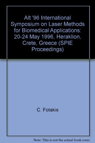 ALT '96 International Symposium on Laser Methods for Biomedical Applications 20-24 May 1996, Heraklion, Crete, Greece