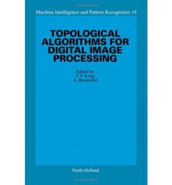 Topological algorithms for digital image processing
