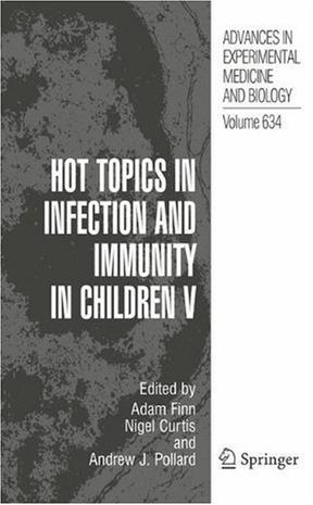 Hot topics in infection and immunity in children. V